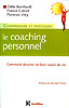 Comprendre et pratiquer le coaching personnel